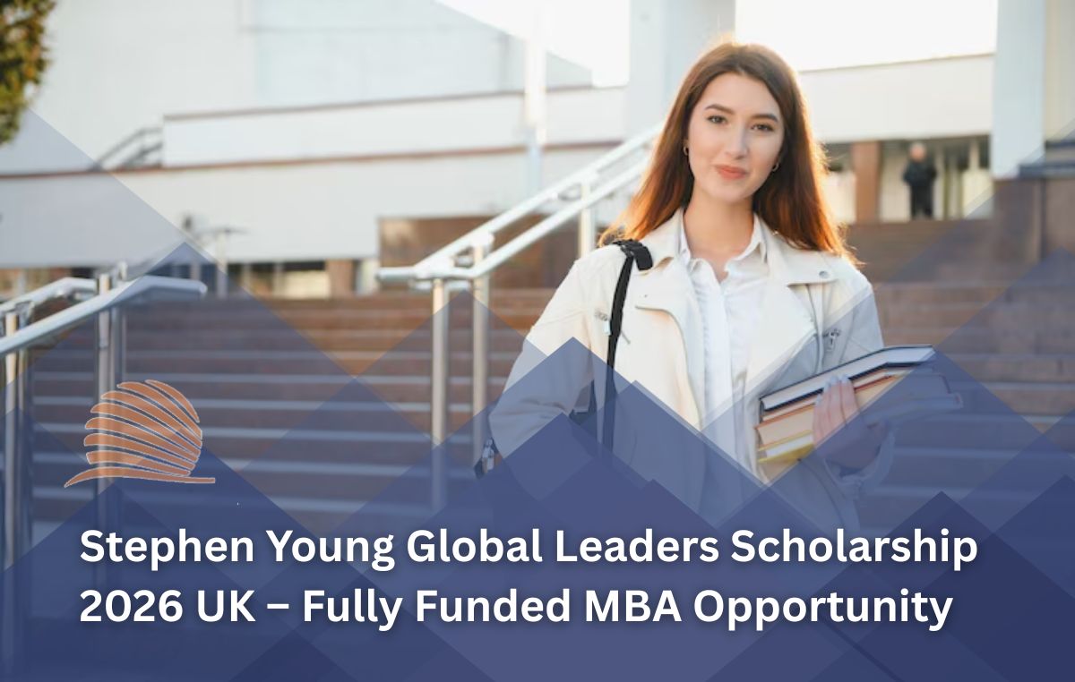 Stephen Young Global Leaders Fully Funded Scholarship 2026 | MBA in UK